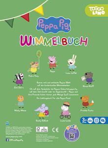 Titel: Peppa Pig Wimmelbuch. Figuren: Pedro Pony, Peppa, Luisa Löffel, Zoë Zebra, Klaus Kläff, Molly Mieze, Emily Elefant, Luzie Locke, Freddie Fuchs. Einladung, Peppas Welt zu entdecken.