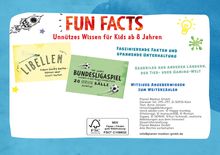 FUN FACTS, Unnützes Wissen für Kids ab 8 Jahren. Libellen haben sechs Beine – können aber nicht laufen. Bundesligaspiel: 20 neue Bälle.
