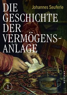 Johannes Seuferle: Die Geschichte der Vermögensanlage, Buch