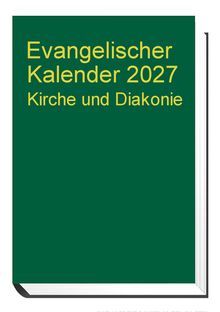 "Evangelischer Kalender 2027. Kirche und Diakonie" in Gelb auf grünem Hintergrund, schlichtes Buchdesign.