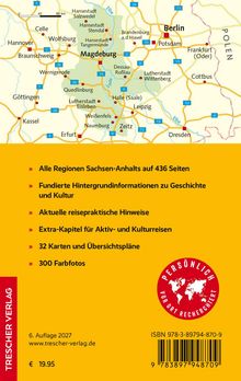 Alle Regionen Sachsen-Anhalts, 436 Seiten, reisepraktische Hinweise, 32 Karten, 300 Farbfotos. Karte mit Städten.