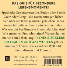 "DAS QUIZ FÜR BESONDERE LEBENSMOMENTE! Ines Sticklers 100 Fragen und Antworten. Preis: 12,90 € (D), 14–99 Jahre empfohlen."