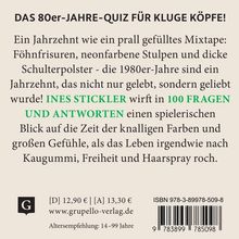 "DAS 80er-JAHRE-QUIZ FÜR KLEGE KÖPFE! Ines Stickler präsentiert spielerische Fragen über das bunte Jahrzehnt der 1980er."
