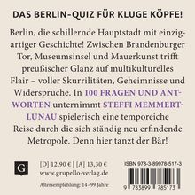 „Das Berlin-Quiz für kluge Köpfe!“ 100 Fragen von Steffi Memmert-Lunau über Berlins spannende Geschichte.