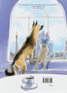 Ein unbezahlarer Diamant wurde aus dem Louvre gestohlen. Ein unmöglicher Fall. Ein Fall für Sirius. Illustration von zwei Hunden vor einem Fenster, Blick auf den Eiffelturm. Eine Tasse mit "Weltentdecker".