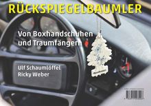 Reinhold Weber: Rückspiegelbaumler, Buch