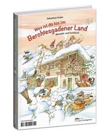 Sebastian Huber: Was ist da los im Berchtesgadener Land, Buch