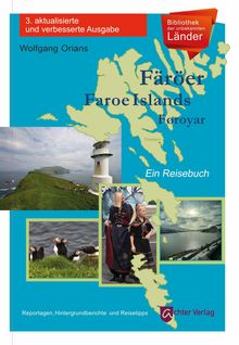 "3. aktualisierte und verbesserte Ausgabe. Färöer - Ein Reisebuch. Fotos von Landschaften, Papageitauchern und Trachten."