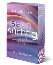 D. C. Odesza: Sehnsüchtig Verfallen, Buch