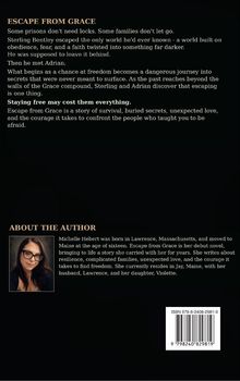 "ESCAPE FROM GRACE" beschreibt Sterlings Flucht aus einer dunklen Welt. "ABOUT THE AUTHOR" erzählt über Michelle Heberts Leben.