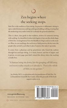 "Zen begins where the seeking stops." Es beschreibt Sōtō Zen und enthält Informationen über ein Buch von Jay Motley.