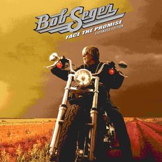„Bob Seger, Face the Promise, Expanded Edition“. Person auf einem Motorrad auf einer Landstraße unter bewölktem Himmel.