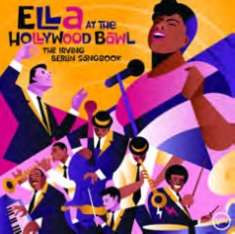 Ella Fitzgerald (1917-1996): Ella At The Hollywood Bowl 1958: The Irving Berlin Songbook, CD