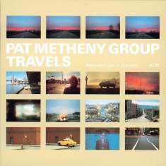 Pat Metheny (geb. 1954): Travels, CD