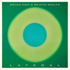 Brian Eno & Beatie Wolfe: Lateral, CD