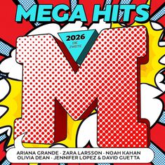 "MEGA HITS", "2026 DIE ZWEITE". Künstler: Ariana Grande, Zara Larsson, Noah Kahan, Olivia Dean, Jennifer Lopez & David Guetta. Pop-Art-Stil.