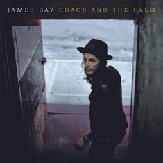 James Bay: Chaos And The Calm, CD