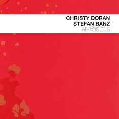 Christy Doran & Stefan Banz: Aerosols, CD