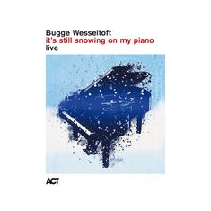 Texte: "Bugge Wesseltoft", "it’s still snowing on my piano live". Illustration: Ein blauer Flügel im Schnee.