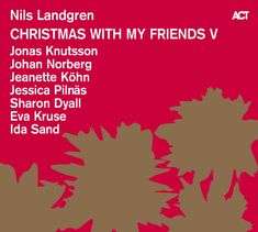 Nils Landgren (geb. 1956): Christmas With My Friends V (180g), LP