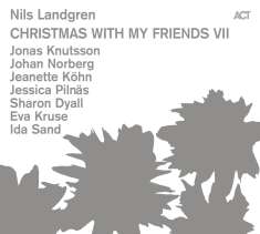 Nils Landgren (geb. 1956): Christmas With My Friends VII, CD