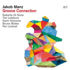 Jakob Manz (geb. 2001): Groove Connection, CD