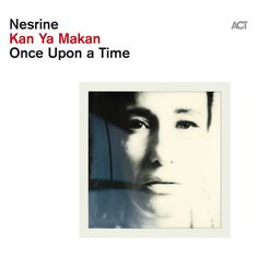 Nesrine: Kan Ya Makan - Once Upon A Time, CD