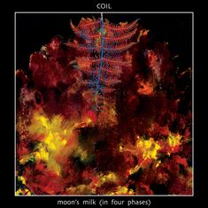 Coil: Moon's Milk (In Four Phases) (Limited Indie Edition), CD