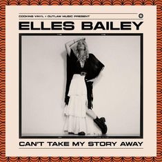 Der Text lautet "Elles Bailey" und "Can't Take My Story Away". Eine Frau posiert in einem langen Rock und Boots.