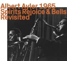 Albert Ayler (1936-1970): Spirits Rejoice & Bells revisited, CD