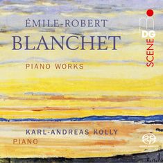 Emile-Robert Blanchet (1877-1943): Klavierwerke, SACD