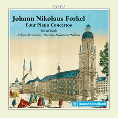 Johann Nikolaus Forkel (1749-1818): Klavierkonzerte G-Dur,B-Dur,A-Dur,C-Dur, CD