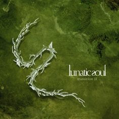 Text: "lunatic soul transition II". Geäst-ähnliches Muster auf grünem Hintergrund.