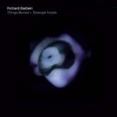 Richard Barbieri: Things Buried + Stranger Inside, CD