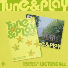 "Tunes & Play", "TUIDE", "THE 1ST EP", "WE TUNE Ver.", Cover mit Personen auf einer Hängebrücke, grüne Textgrafiken.