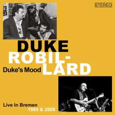 Duke Robillard: Duke's Mood (Live in Bremen 1985/2008), CD