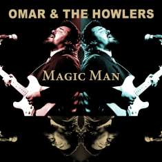 Omar & The Howlers: Magic Man: Live At The Modernes In Bremen, February 9, 1989, CD