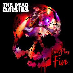 Texte: "THE DEAD DAISIES", "Live Plus Five". Farbiges Totenkopf-Design mit dynamischer Person in Bewegung integriert.