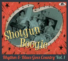 Shotgun Boogie: Rhythm & Blues Goes Country Vol.1, CD