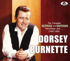 Dorsey Burnette: The Complete Reprise and Motown Recordings Plus..., CD