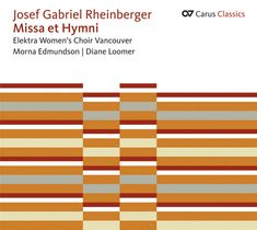"Josef Gabriel Rheinberger, Missa et Hymni, Elektra Women’s Choir Vancouver, Morna Edmundson, Diane Loomer." Oben rechts ein Logo. Unten ein Muster aus farbigen Streifen.