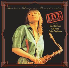 Barbara Thompson (1944-2022): Live In Concert, CD