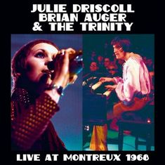 Julie Driscoll, Brian Auger & The Trinity: Live At Montreux 1968, CD