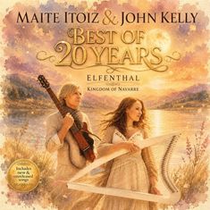 „Maite Itoiz & John Kelly. Best of 20 Years. Elfenthal. Kingdom of Navarre.“ Zwei Personen mit Instrumenten vor malerischem Hintergrund.