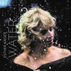 Esther Kaiser (geb. 1975): Water, CD
