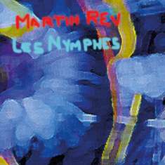 Martin Rev: Les Nymphes, CD