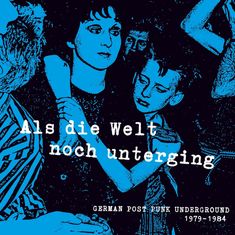 Als die Welt noch unterging (German Post Punk Underground), CD