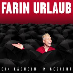 „FARIN URLAUB“ und „EIN LÄCHELN IM GESICHT“ in großen Buchstaben. Eine lachende Person zwischen schwarzen Regenschirmen.