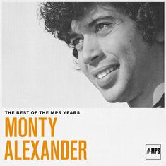 Monty Alexander (geb. 1944): The Best Of The MPS Years, CD