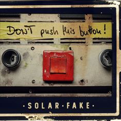 Solar Fake: Don't Push This Button!, CD